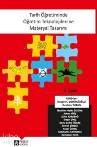Tarih Öğretiminde Öğretim Teknolojileri ve Materyal Tasarımı