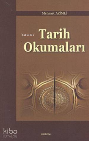 Tarih Okumaları | Mehmet Azimli | Araştırma Yayınları