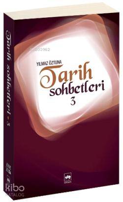 Tarih Sohbetleri 3
