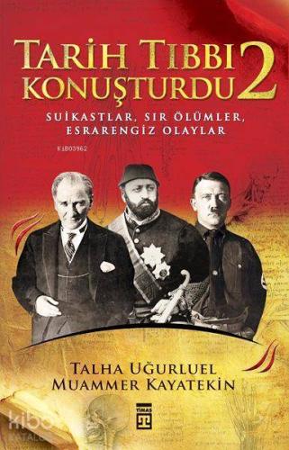 Tarih Tıbbı Konuşturdu 2 | Talha Uğurluel | Timaş Tarih
