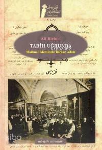 Tarih Uğrunda; Matbuat Âleminde Birkaç Adım