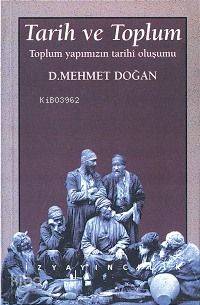 Tarih ve Toplum | Mehmet Doğan | İz Yayıncılık