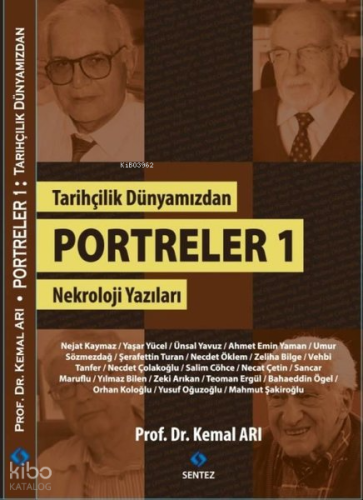 Tarihçilik Dünyamızdan Portreler 1 - Nekroloji Yazıları | Kolektif | S