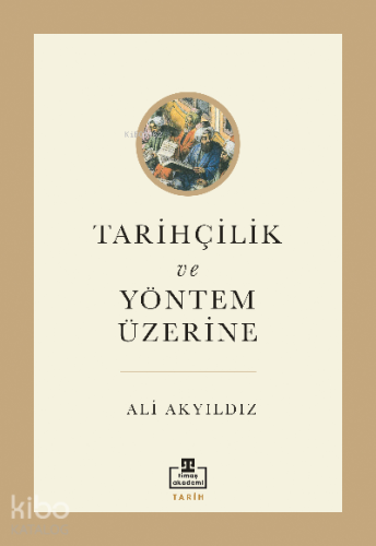 Tarihçilik ve Yöntem Üzerine