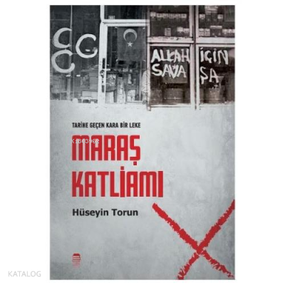 Tarihe Düşen Bir Kara Leke: Maraş Katliamı