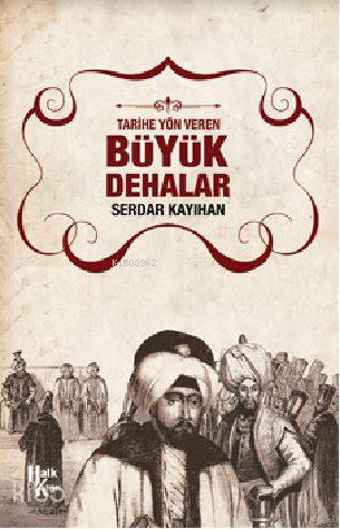 Tarihe Yön Veren Büyük Dehalar