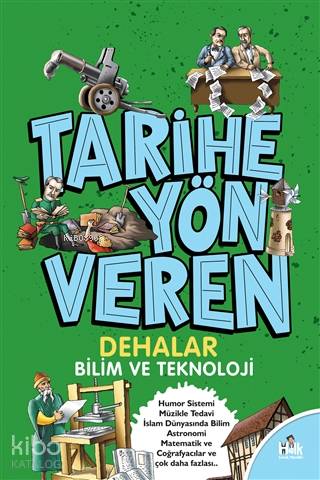 Tarihe Yön Veren Dehalar; Bilim ve Teknoloji
