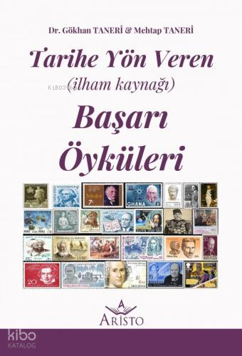 Tarihe Yön Veren (İlham Kaynağı) Başarı Öyküleri