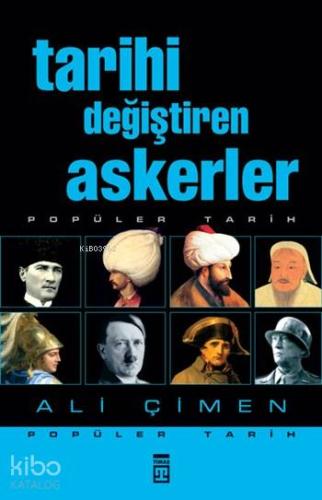 Tarihi Değiştiren Askerler