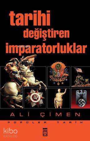 Tarihi Değiştiren İmparatorluklar | Ali Çimen | Timaş Yayınları