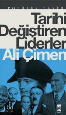 Tarihi Değiştiren Liderler