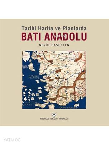 Tarihi Harita ve Planlarda Batı Anadolu