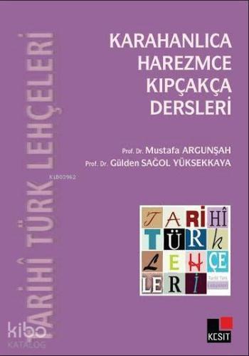 Tarihi Türk Lehçeleri; Karahanlıca, Harezmce, Kıpçakça Dersleri | Must