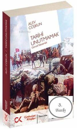 Tarihi Unutmamak Günceli Yakalamak