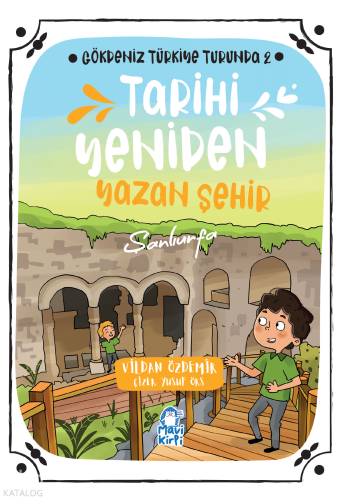 Tarihi Yeniden Yazan Şehir: Şanlıurfa;Gökdeniz Türkiye Turunda 2 | Vil