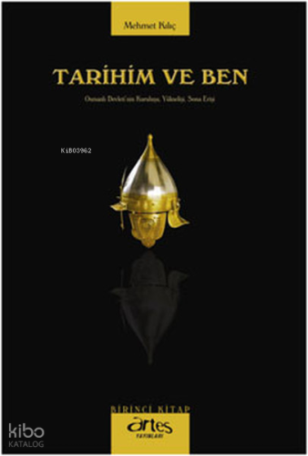 Tarihim ve Ben - 2;Ulusal Bağımsızlık Savaşı ve Lozan