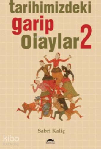 Tarihimizdeki Garip Olaylar 2