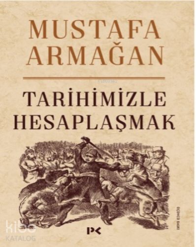Tarihimizle Hesaplaşmak
