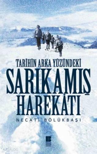 Tarihin Arka Yüzündeki Sarıkamış Harekatı