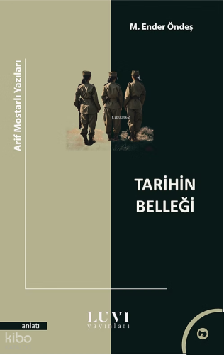 Tarihin Belleği | M. Ender Öndeş | Luvi Yayınları