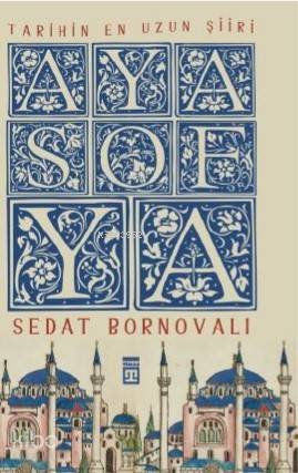 Tarihin En Uzun Şiiri: Ayasofya