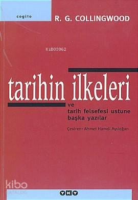 Tarihin İlkeleri; ve Tarih Felsefesi Üstüne Başka Yazılar