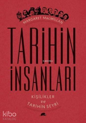 Tarihin İnsanları Kişilikler ve Tarihin Seyri