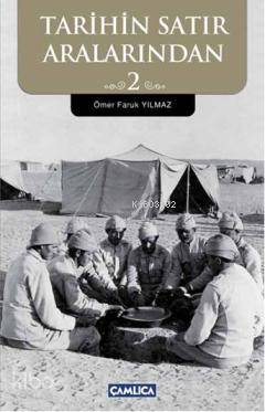 Tarihin Satır Aralarından 2 | Ömer Faruk Yılmaz | Çamlıca Basım Yayın