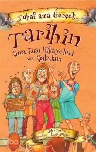 Tarihin Sıra Dışı Hikayeleri ve Şakaları - Tuhaf Ama Gerçek