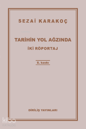 Tarihin Yol Ağzında; İki Röportaj | Sezai Karakoç | Diriliş Yayınları