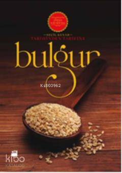 Tarihinden Tarifine Bulgur