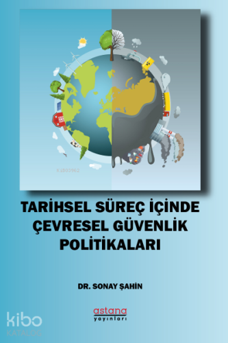 Tarihsel Süreç İçinde Çevresel Güvenlik Politikaları