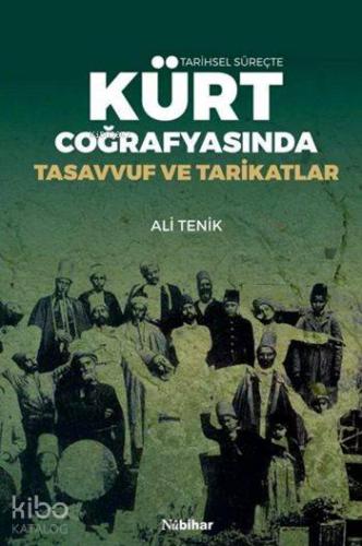 Tarihsel Süreçte Kürt Coğrafyasında Tasavvuf ve Tarikatlar | Ali Tenik