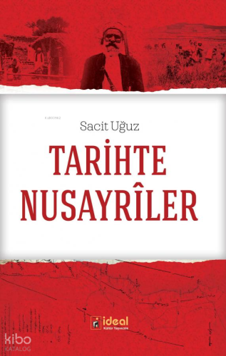 Tarihte Nusayriler; Ortaya Çıkışı, Yayılışı ve Osmanlı'da Nusayrî Toplumu