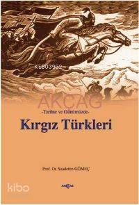 Tarihte ve Günümüzde Kırgız Türkleri