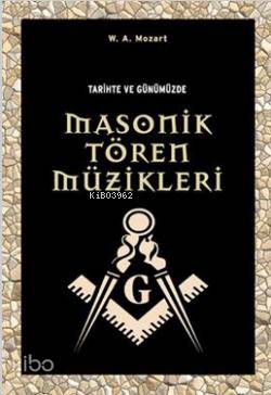 Tarihte Ve Günümüzde Masonik Tören Müzikleri