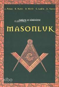 Tarihte ve Günümüzde Masonluk