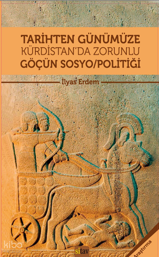 Tarihten Günümüze Kürdistan’da Zorunlu Göçün Sosyo/Politiği