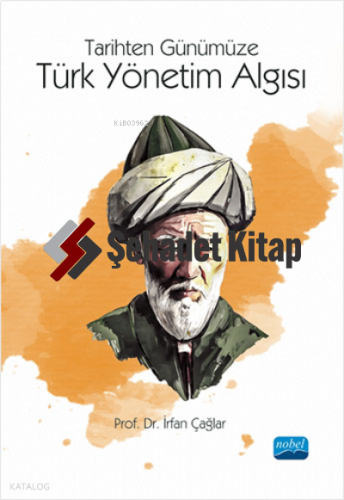 Tarihten Günümüze Türk Yönetim Algısı