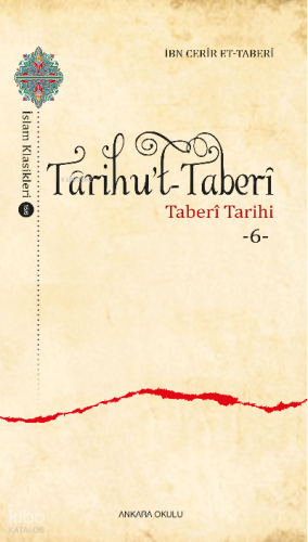 Târihu’t-Taberî -6- | İbn Cerîr et-Taberî | Ankara Okulu Yayınları