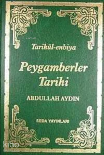 Tarihül-enbiya Peygamberler Tarihi | Abdullah Aydın | Seda Yayınları