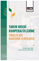 Tarım Kredi Kooperatiflerine Yönelik Bir Bankanın Kurulması