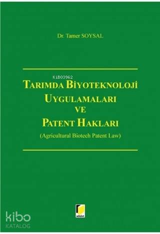 Tarımda Biyoteknoloji Uygulamaları ve Patent Hakları
