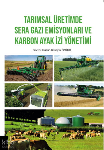 Tarımsal Üretimde Sera Gazı Emisyonları ve Karbon Ayak İzi Yönetimi