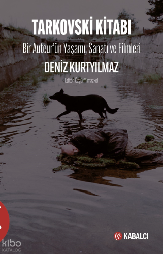 Tarkovski Kitabı Bir Auteur’ün Yaşamı, Sanatı Ve Filmleri