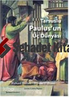 Tarsuslu Paulus'un Üç Dünyası
