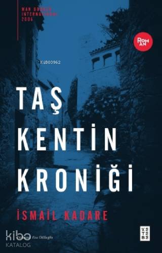Taş Kentin Kroniği | İsmail Kadare | Ketebe Yayınları