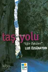 Taş Yolu; "eğin Öyküleri"