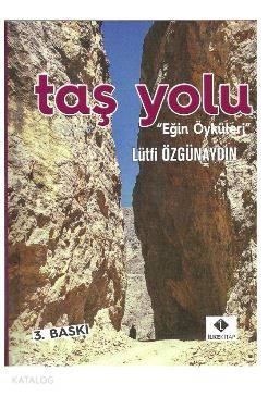 Taş Yolu; "Eğin Öyküleri"