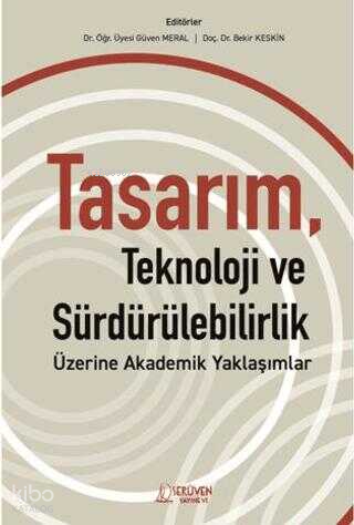 Tasarım, Teknoloji ve Sürdürülebilirlik Üzerine Akademik Yaklaşımlar